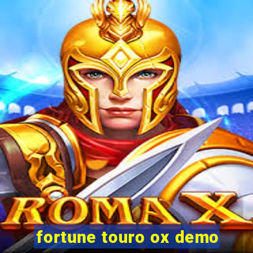 fortune touro ox demo